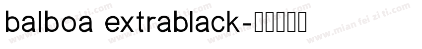 balboa extrablack字体转换